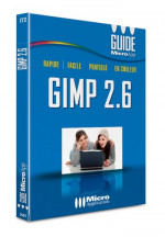 Gimp 2.6 - guide pratique de MicroApplication