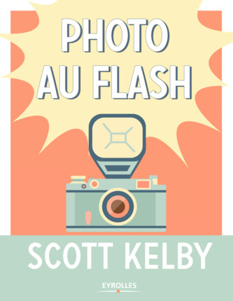 Photo au flash par Scott Kelby Photo au flash par Scott Kelby