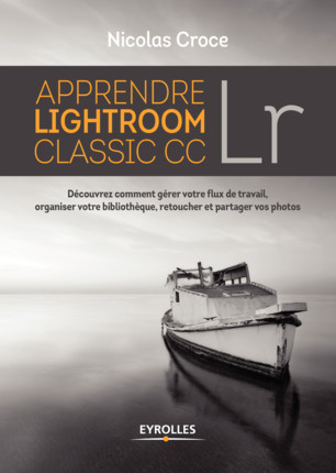 Apprendre Lightroom Classic CC Apprendre Lightroom Classic CC