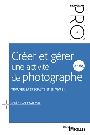 creer et gerer activite photographe creer et gerer activite photographe